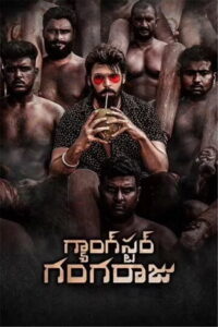 Gangster Gangaraju (2022 HD) Telugu Full Movie Watch Online Free