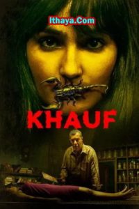 Khauf (2025 HD) S01EP(01-04) [Tamil + Malayalam + Telugu + Hindi + Kannada] Web Series Online