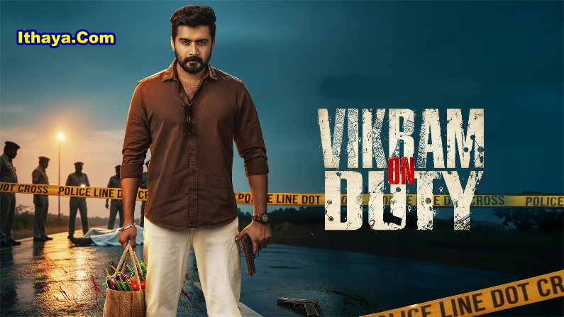 Vikram on Duty (Episode 93 -96) Tamil Web Series Online : HD