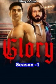 Glory (2026) Season 1( Episode 05- 07 )Tamil Dubbed Web Series Watch Online