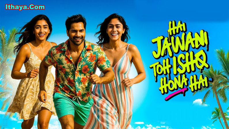 Hai Jawani Toh Ishq Hona Hai (2026) DVDScr Hindi Full Movie Watch Online Free